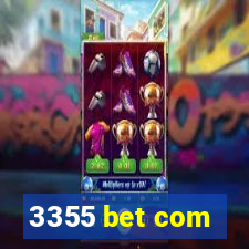 3355 bet com